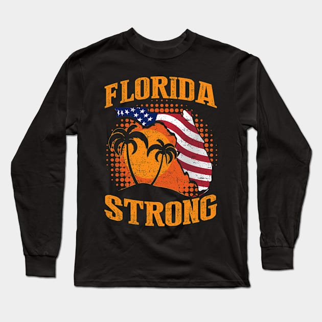 Retro Vintage Florida Strong Support Men & Women Apparel Long Sleeve T-Shirt by ruffianlouse